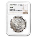 1878 Morgan Dollar 7 TF Rev of 78 MS-61 NGC