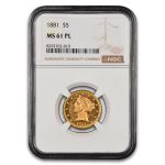 1881 $5 Liberty Gold Half Eagle MS-61 NGC (PL)
